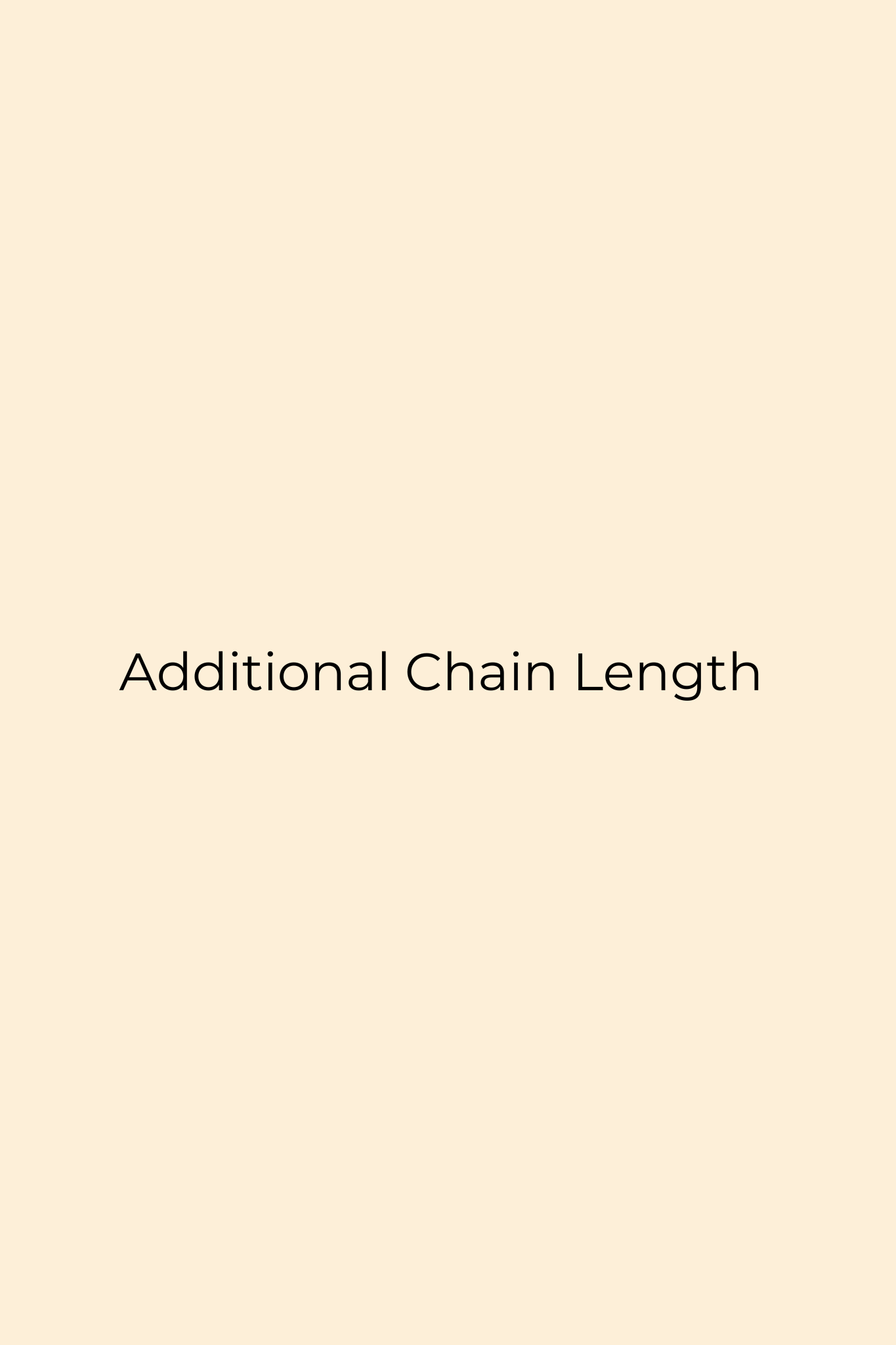 Additional Chain Length
